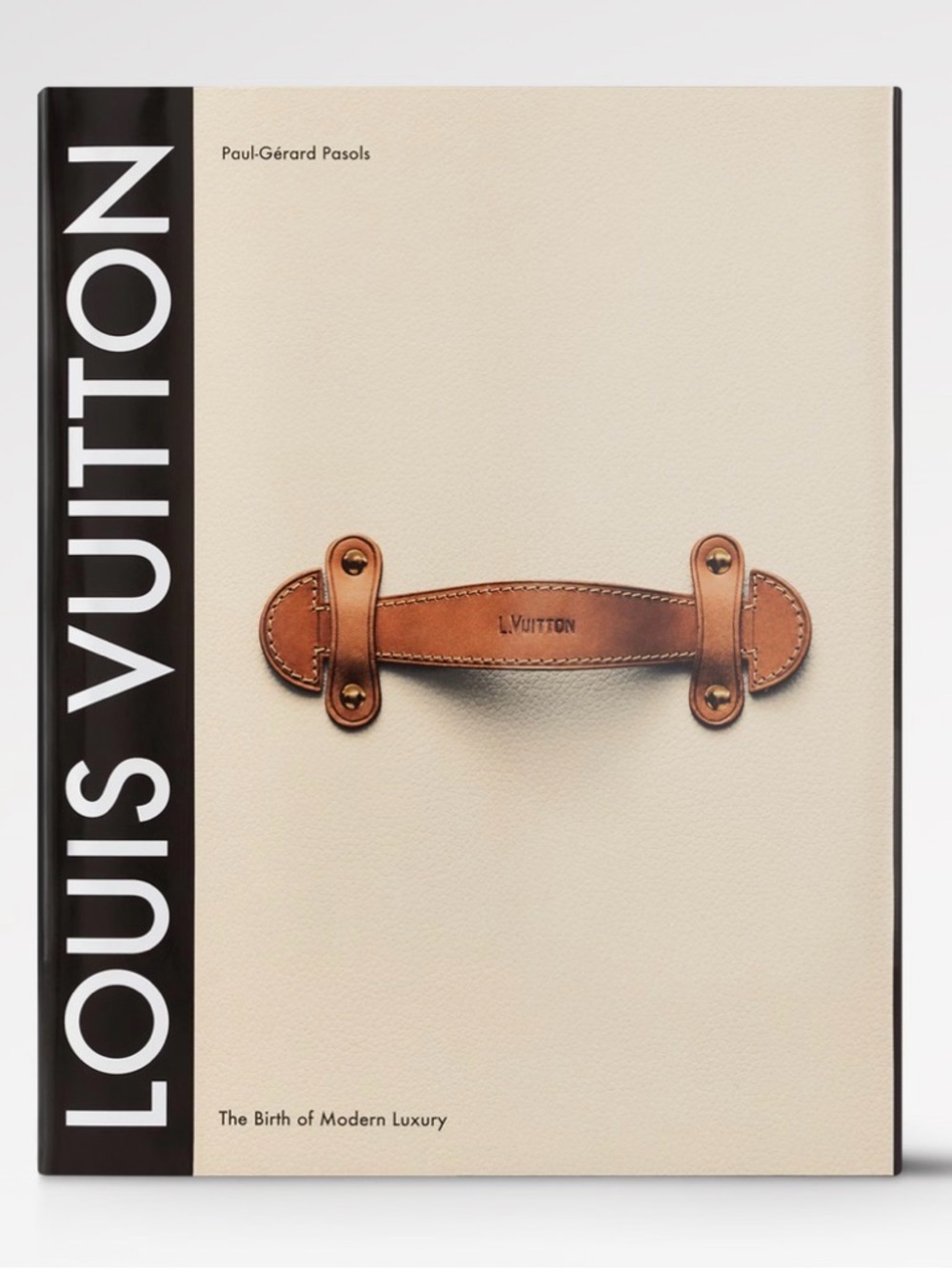 Louis Vuitton: The Birth of Modern Luxury Coffee Table Book